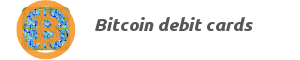 Bitcoin Debit Cards comparison